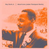 Roy Davis Jr. - About Love (Jaden Thompson Remix)