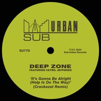 Deep Zone - It's Gonna Be Alright (Help Is On The Way) [feat. Ceybil Jefferies] (Crackazat Remix)