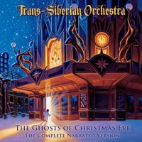 Trans-Siberian Orchestra - The Ghosts of Christmas Eve (The Complete Narrated Version)