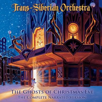 Trans-Siberian Orchestra - The Ghosts of Christmas Eve (The Complete Narrated Version)