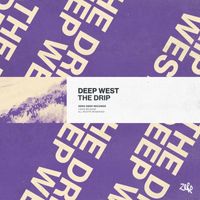 Deep West - The Drip