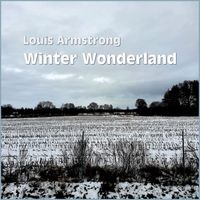 Louis Armstrong - Winter Wonderland (Remastered)