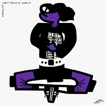 Justnique - Don't Touch My Juno EP