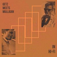 Stan Getz - Getz Meets Mulligan in Hi-Fi