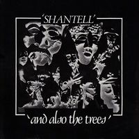 And Also the Trees - Shantell