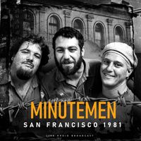 Minutemen - San Francisco 1981 (Live)
