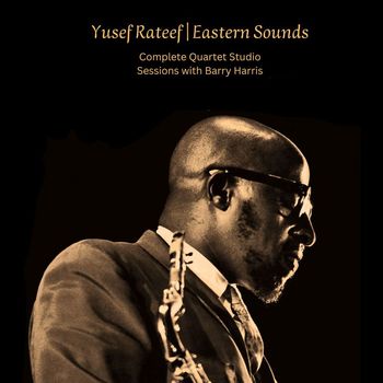 Yusef Lateef - Eastern Sounds-Complete Quartet Studio Sessions