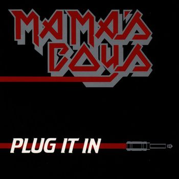Mama's Boys - Plug It In