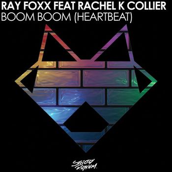 Ray Foxx - Boom Boom (Heartbeat) [feat. Rachel K. Collier]