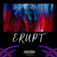 DJ Will::E - Erupt