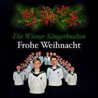 Die Wiener Sängerknaben - Frohe Weinacht