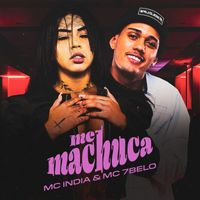 MC INDIA, MC 7 BELO - Me Machuca (Explicit)