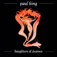Paul King - Daughters Of Heaven