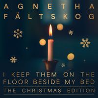 Agnetha Fältskog - I Keep Them On the Floor Beside My Bed (The Christmas Edition)