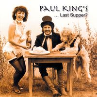 Paul King - Paul King's... Last Supper?