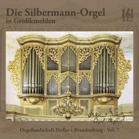 Johannes Lang - The Silbermann Organ in Großkmehlen