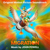 John Powell - Migration (Original Motion Picture Soundtrack)