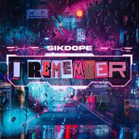 Sikdope - I Remember