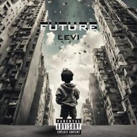 Levi - Future (Explicit)
