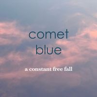 Comet Blue - A Constant Free Fall