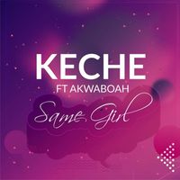 Keche - Same Girl (feat. Akwaboah)