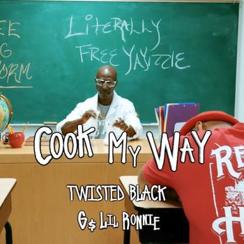 Twisted Black - Cook My Way (Explicit)