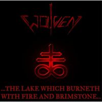 WOLVEN - ...The Lake Which Burneth With Fire And Brimstone... (Explicit)