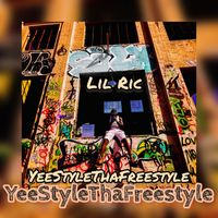 Lil Ric - YeeStyleThaFreestyle (Explicit)