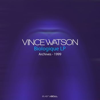 Vince Watson - Archives : Biologique LP (Remastered)