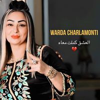 Warda Charlomenti - Galbi Khsah Molah