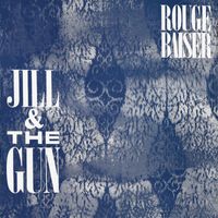 Rouge Baiser - Jill and the Gun