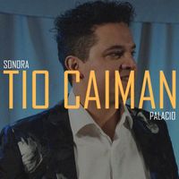 Sonora Palacio - Tio Caiman