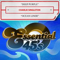 Charlie Singleton - Deep Purple / Ocean Liner