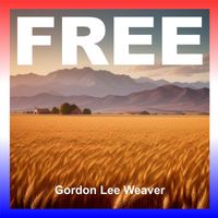 Gordon Lee Weaver - Free