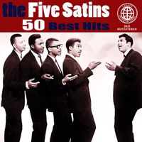 The Five Satins - 50 Best Hits (2023 Remastered)