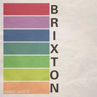 Brixton - Make Haste