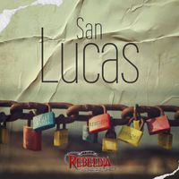 Grupo Rebeldia - San Lucas
