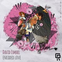 David Ismael - Encoded Love