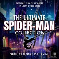 Geek Music - The Ultimate Spider-Man Collection