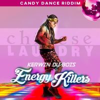 Kerwin Du Bois - Energy Killers (Candy Dance Riddim)