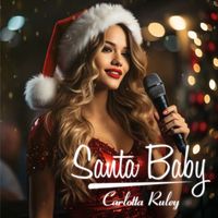 Carlotta Ruley - Santa Baby