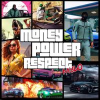 Mylo - Money Power Respect (Explicit)