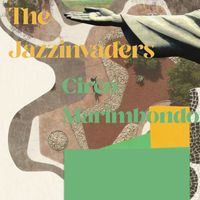 The Jazzinvaders - Circo Marimbondo
