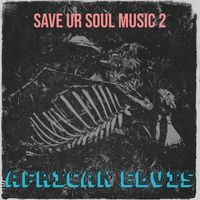 African Elvis - Save Ur Soul Music 2