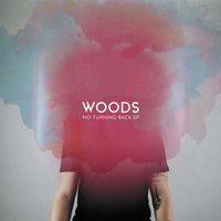 Woods - No Turning Back