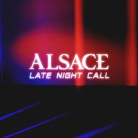 ALSACE - Late Night Call