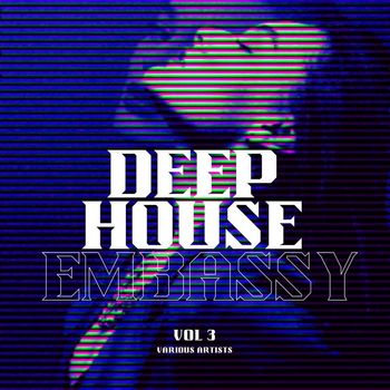 Various Artists - Deep-House Embassy, Vol. 3 (Explicit)