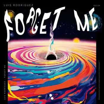 Luis Rodriguez - Forget Me