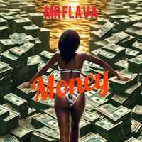 Mr Flava - Money (Explicit)