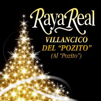 Raya Real - Villancico del "Pozito" (Al "Pozito")